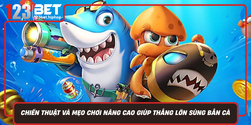 Chien Thuat Va Meo Choi Nang Cao Giup Thang Lon Sung Ban Ca