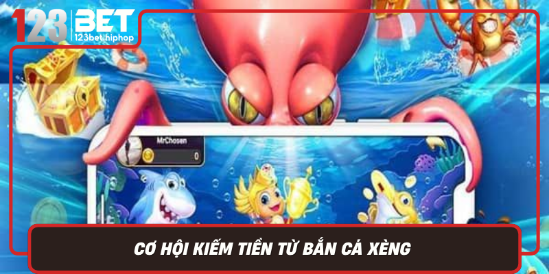 Co Hoi Kiem Tien Tu Ban Ca Xeng Tro Choi Giai Tri Dinh Cao Tai 123Bet
