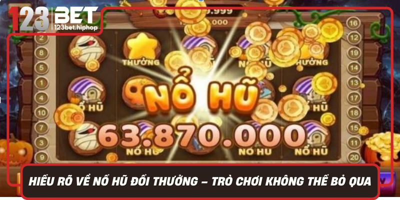 Hieu Ro Ve No Hu Doi Thuong Tro Choi Khong The Bo Qua