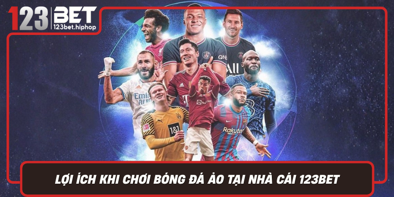 Loi Ich Khi Choi Bong Da Ao Tai Nha Cai 123Bet