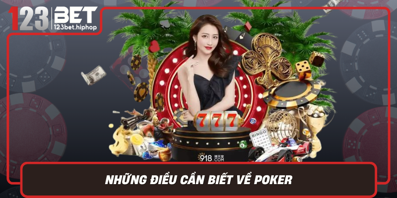 Nhung Dieu Can Biet Ve Poker Tu Lich Su Den Cac Phien Ban Pho Bien