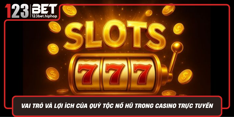 Vai Tro Va Loi Ich Cua Quy Toc No Hu Trong Casino Truc Tuyen