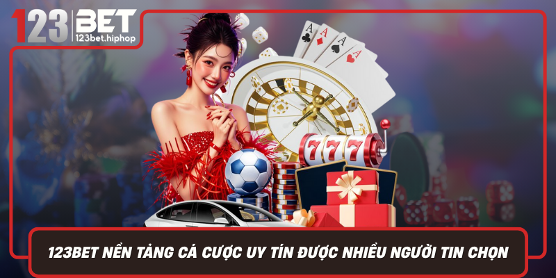 123Bet – Nền Tảng Cá Cược Uy Tín Được Nhiều Người Tin Chọn 123Bet – Nền Tảng Cá Cược Uy Tín Được Nhiều Người Tin Chọn